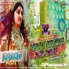 Nimiya Ke Dadh Maiya Jhulali Jhulanwa Jhumi Jhumi Na Fully Bhakti Power Blast Mix By Dj Chintu AndaL
